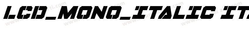 lcd_MONO_ITALIC ITALIC字体转换